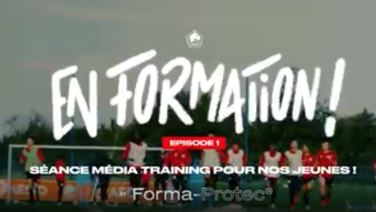 Découvrez “En formation” avec notre partenaire, le LOSC !